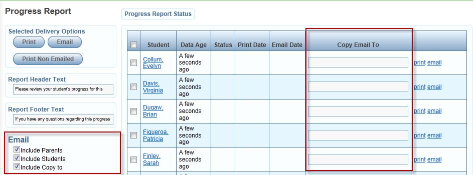 Tip: If emailing reports, select Include Parents, Include Students, Include Copy to in order to identify which individuals should receive the progress report email.