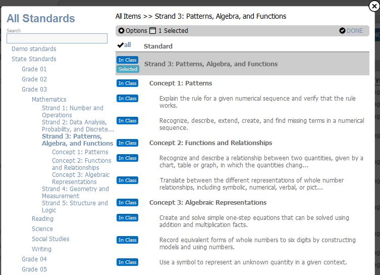 Chapter Two Grade Book Elementary User Guide Figure 2.71 All Standards screen 3. Select the standards you would like to use. The selected standards are marked Selected. 4. Click DONE.