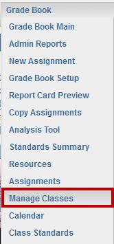 Chapter Two Grade Book Elementary User Guide 2. Select your homeroom section from the list in the Class Manager section of the screen. 3.