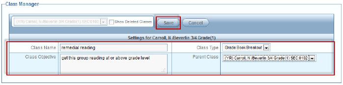 Grade Book Elementary User Guide Chapter Two 2. Click New Class. The Class Manager group box clears all the fields and becomes editable. 3. Enter a name in the Class Name field. Figure 2.