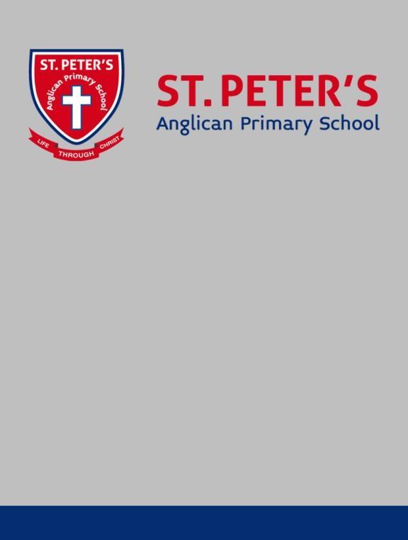 7593 ST. PETER S ANGLICAN PRIMARY SCHOOL Term 4 Week 3 NEWSLETTER So you will be saved, if you honestly say, Jesus is Lord and if you believe with all your heart that God raised him from death.