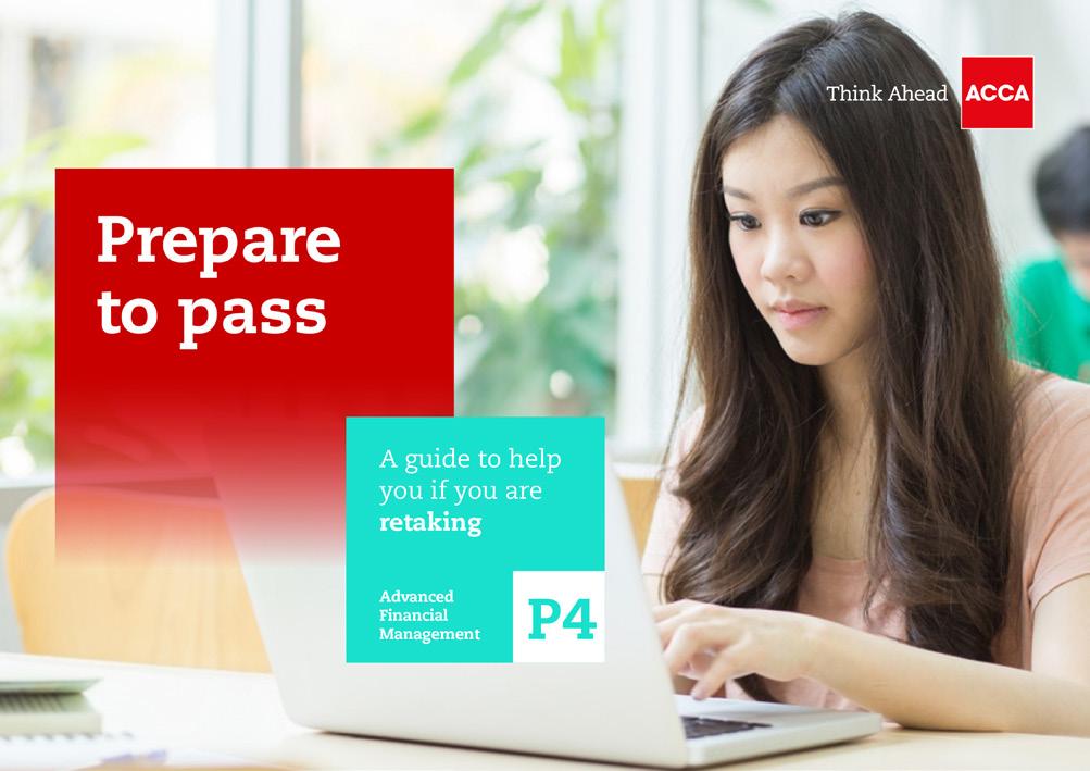 P4 Advanced Financial Management a guide to reflection for retake students ACCA s retake guide for P4 is a fantastic resource designed especially to help you if you are retaking P4.