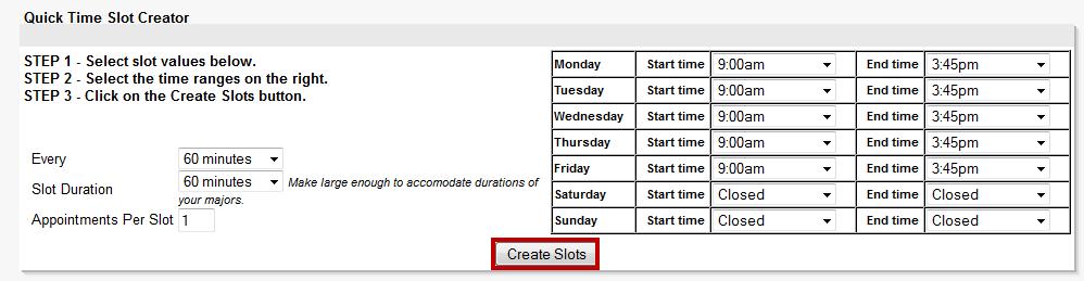 5.4. Select the time ranges on the right. Here you can set the first and last time of your appointment schedule for each work day (see Figure 33). 5.5. Click on Create Slots button (see Figure 34).