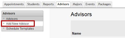 2. To create a new advisor, click on Add New Advisor (see Figure 11). Figure 11 - Add New Advisor 3.