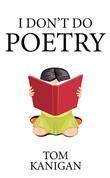 Tom s poems cover a wide range of topics, from the very personal, including relationship issues, to social and political
