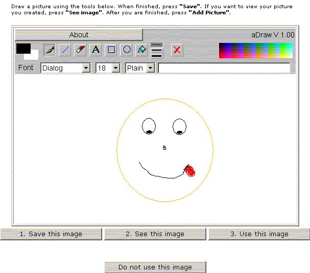 You can also choose to DRAW A PICTURE: The tools used to draw pictures are very similar to the PAINT program.