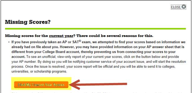 7. I CANNOT VERIFY MY AP INFORMATION. WHAT CAN I DO? Even if you can log into your College Board account, the system cannot show your scores if it cannot find your 2016 AP record.