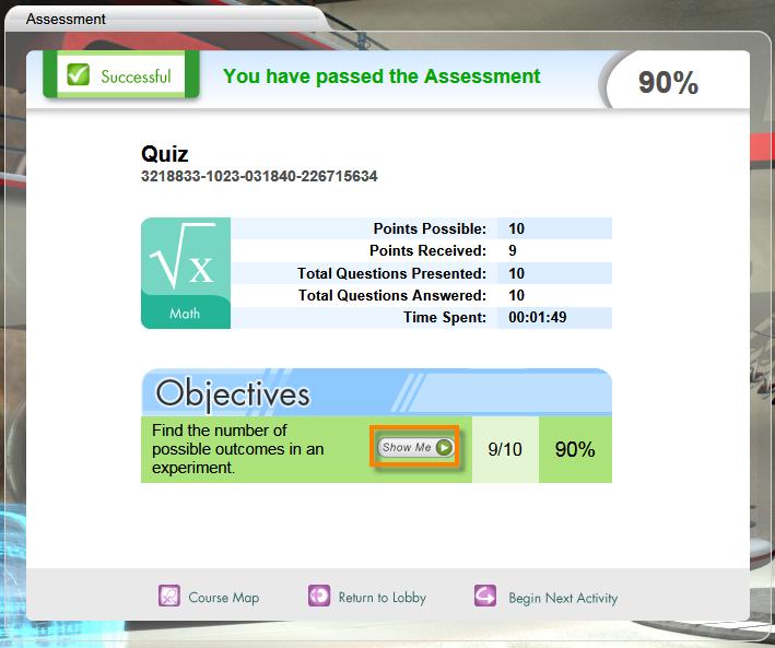 Whether or not you pass the assessment you may have the option of clicking a Show Me button to view a master teacher explain