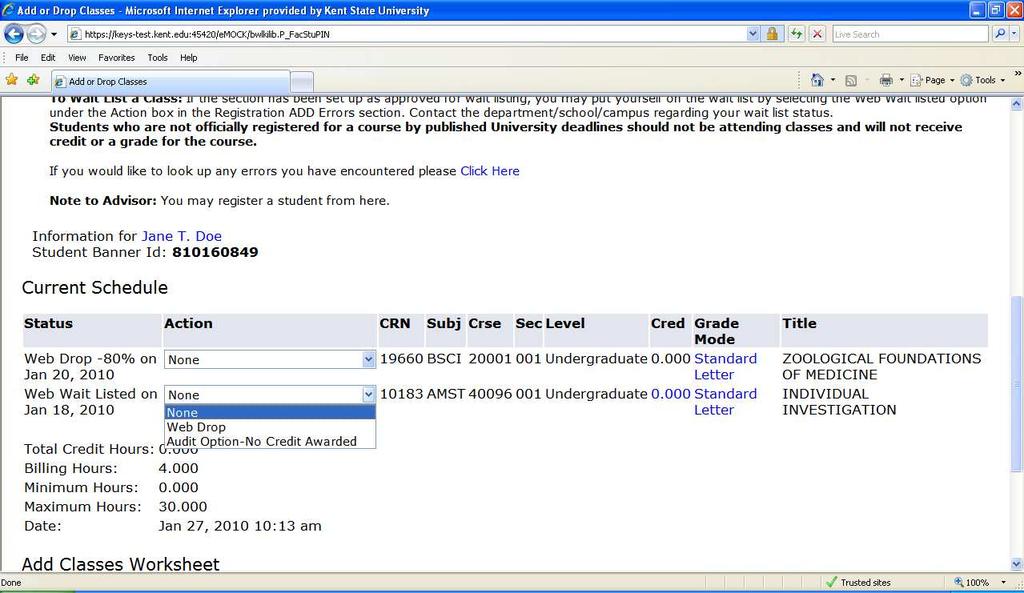 17. This will take you to the Add or Drop Classes page 18. Scroll down to the waitlisted course 19. In the Action column click on the drop down arrow, choose the Web Drop 20.