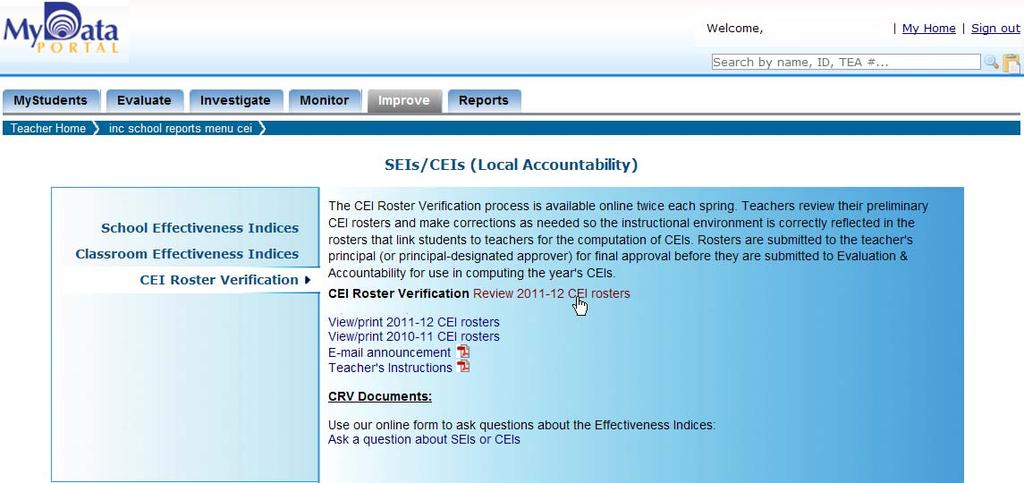 From the Improve menu, select SEIs/CEIs (Local Accountability), then open the CEI Roster Verification section. Click Review 2011 12 CEI rosters.