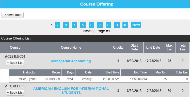 Course Offering The course offering displays the credits, class start and end dates, class instructor, class location (room), and scheduled class days and times of classes that are being offered for