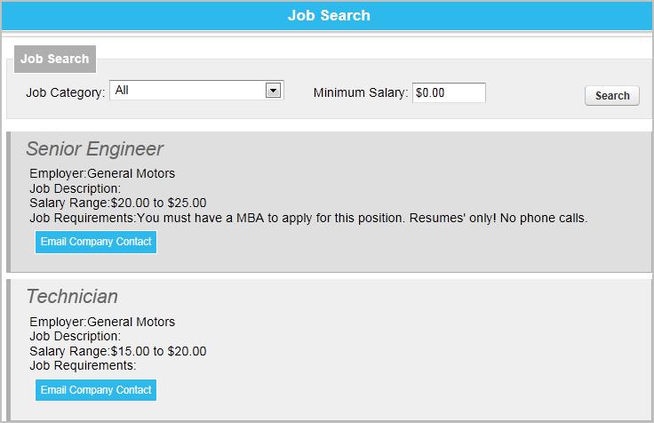 Job Search Job Search will allow job searches for current job openings which meet specific criteria. Searches can be filtered by type, salary, and availability.