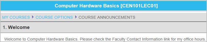 Registered classes are also available by clicking the hyperlink for a course on the Home page. Figure 38: My Courses Info for Registered Classes There are several areas available to the student.