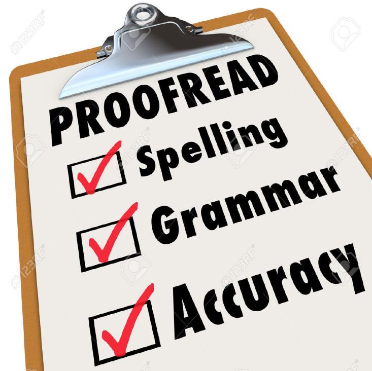 Need I say it? PROOFREAD your app! Check for spelling and grammatical errors. Proofread your job application before turning it in.