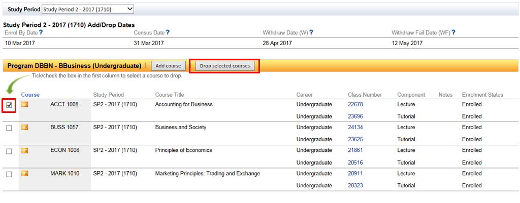 Drop Courses To drop a course, select the relevant study period from the Manage my Enrolment page.