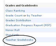 Reports 2 On Reports page, under Grades and Gradebooks click on Teacher Gradebooks See