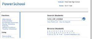 Searching for Students with CTE/VEDS Data On the start page, in the Search Students field, enter: VOC_CIP_CODE# and hit the enter key or the magnifying glass If there are any students who have a CIP