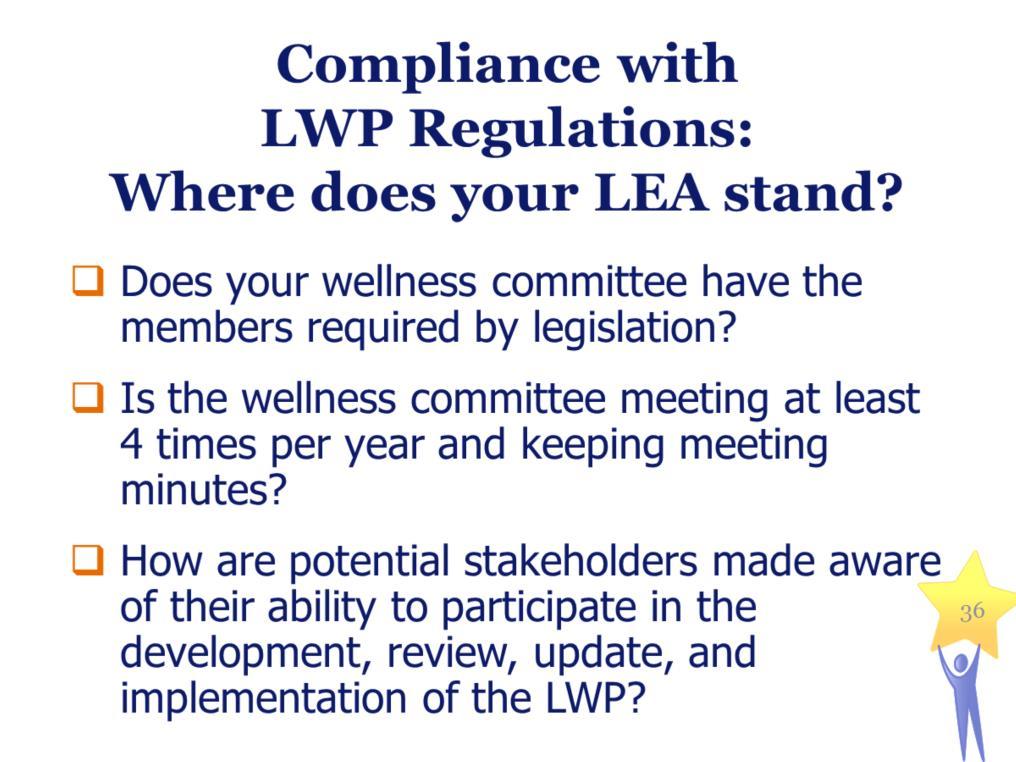 Compliance with LWP Regulations: Where does your LEA stand? Does your wellness committee have the members required by legislation?