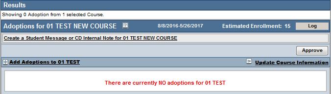 When you click a course you will see the adoptions for that course displayed. If you do not see the course you need, then you might need to add it manually.