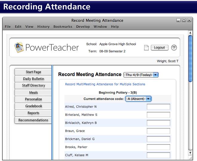 Choose Absent from the Current Attendance Code menu on the Attendance page. 2. Click the box next to an absent student s name.
