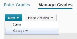Enter Grades & Manage Grades cannot be deleted/changed and are hidden from students automatically. 2. Make sure you're in Manage Grades. 3.