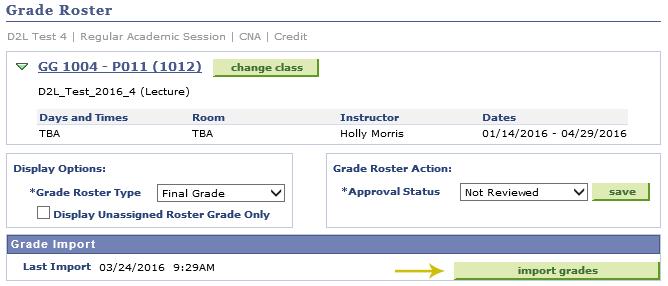5.3 TRANSFERRING NUMERIC GRADES FROM D2L TO PEOPLESOFT This section lists the typical sequence of events that users experience during the grades import