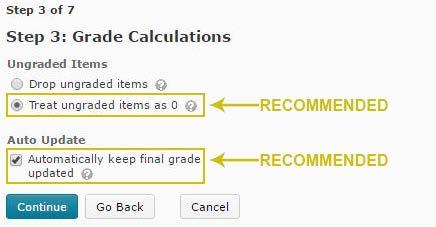Select the Adjusted Final Grade option (REQUIRED). (Allows you to manually change the final grade calculation without affecting grade item scores.) 3.