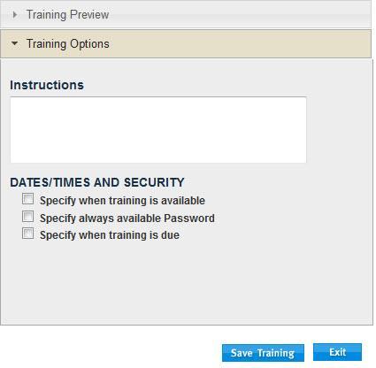 Step 8b Training: By default, all training assignments are selected. Deselect and select training if required. Complete the following: In the Instructions text box, enter exam instructions.