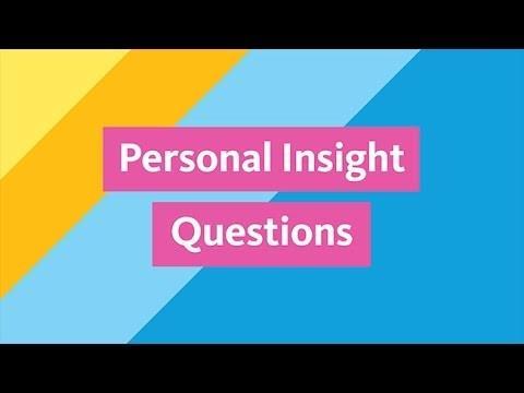 WHAT ARE THE PERSONAL INSIGHT QUESTIONS?