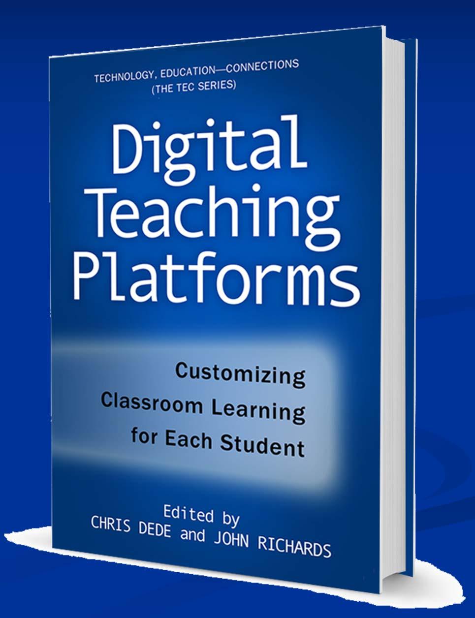 Digital Teaching Platforms (2012) How technology can empower teachers to personalize learning