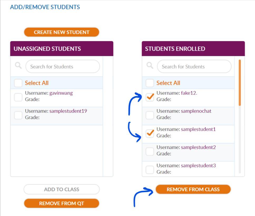 Removing Students from your Class You can move students from your class into the list of Unassigned Students. Check the boxes next to their names and click the Remove from Class button.