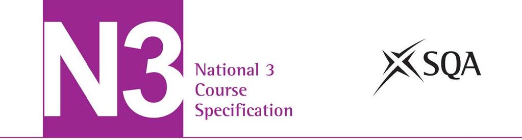 National 3 Geography Course Specification (C733 73) Valid from August 2013 First edition: April 2012, version 1.0 Revised: September 2014, version 1.