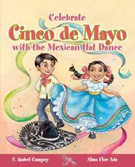 CELEBRATE CINCO DE MAYO LESSON PLAN FOR GRADES 3 6 Book/Text Set: Celebrate Cinco de Mayo with the Mexican Hat Dance / What is Cinco de Mayo? by F.