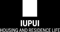 IUPUI Housing & Residence Life Student Staff Application Packet Resident Assistant Staff Selection 2017-2018 www.housing.iupui.