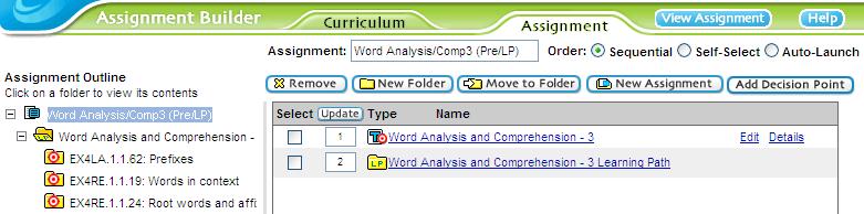 You are in ASSIGNMENT BUILDER: 15. Give the assignment a name (It could be the same as the test name. Notice the trailer of (Pre/LP) 16. Select Complete Assignment 17.