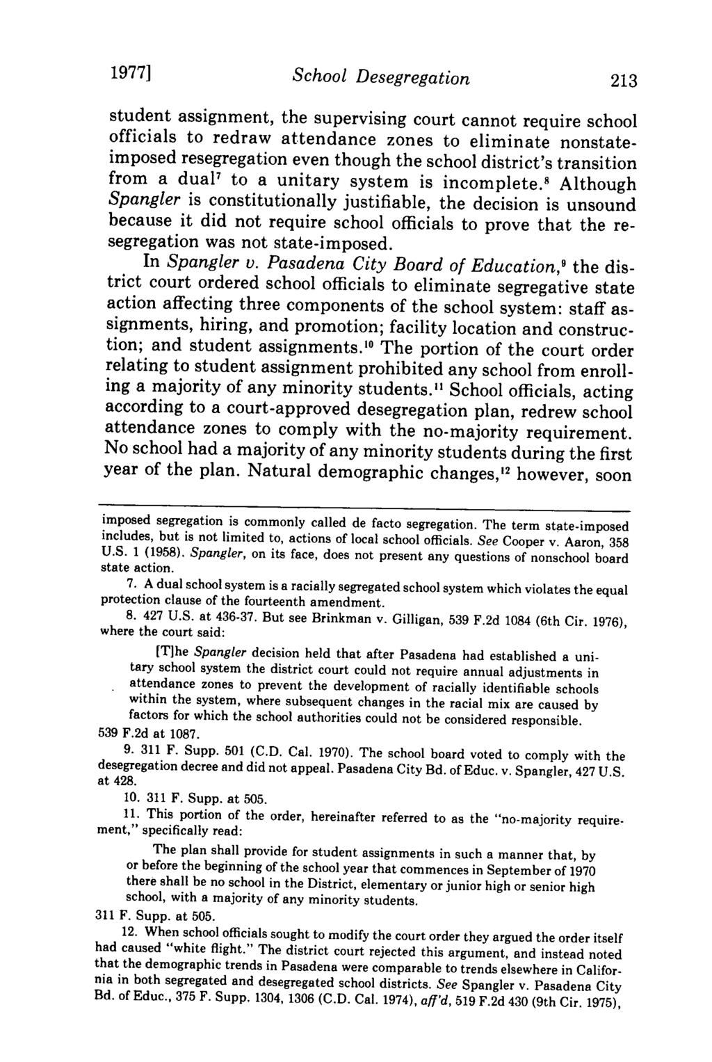 19771 School Desegregation student assignment, the supervising court cannot require school officials to redraw attendance zones to eliminate nonstateimposed resegregation even though the school