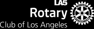 LA5 2018 CAREER TECHNICAL SCHOLARSHIP APPLICATION ROTARY CLUB OF LOS ANGELES & LAUSD BEYOND THE BELL BRANCH PARTNERSHIP PROJECT Club of Los Angeles The Rotary Career Technical and Community College