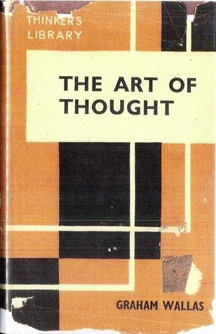 Creativity as Individual Thought Graham Wallas: The art of thought. New York 1926.
