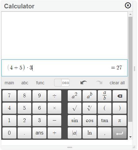 Scientific Calculator In the scientific calculator, students enter numeric or algebraic expressions that the calculator evaluates according to the order of operations.