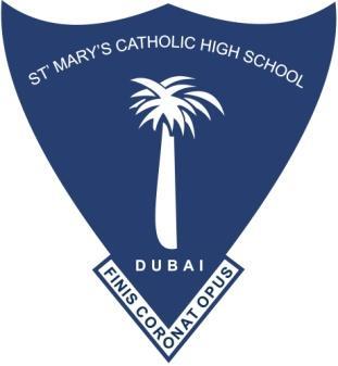 St. Mary s Catholic High School, Dubai (British Curriculum PEARSON EDEXCEL) PO Box: 52232, Dubai, UAE Tel: +971 43 370252 Email: maryscol@emirates.net.ae Website: www.stmarysdubai.