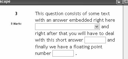 2.2.8.9 Embedded Answers (Cloze) These questions embed the answers into the question.