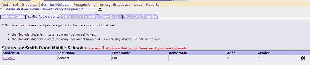 Procedure to Verify that All Assignments are Done and to Complete Step 1 1. Go to the Admin Summer Rollover Verify Assignments screen. 2. Verify the Click Accept message appears: 3.