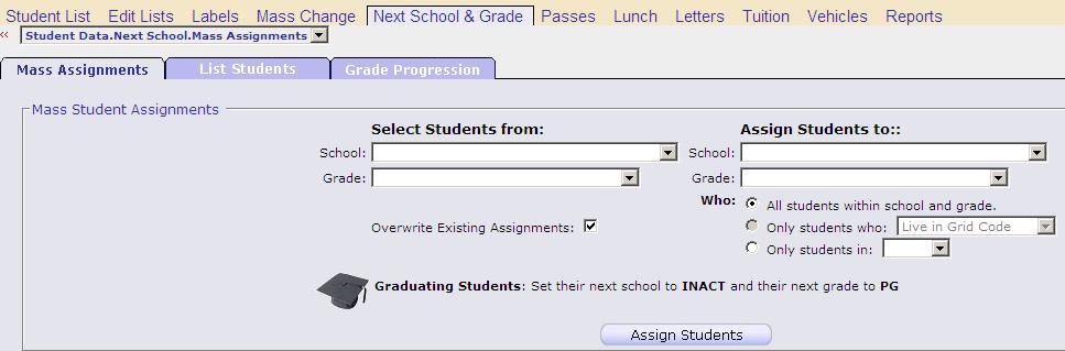 Procedure to Mass Assign Next School, Next Grade Assignments for Students 1. Go to the Student Data Next School & Grade Mass Assignments screen. 2.