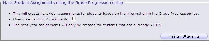 Procedure to Use the Grade Progressions to Mass Assign Next School, Next Grade Assignments 1.