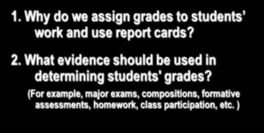 participation, etc. ) Surveys of educators identify six purposes of grading 1.
