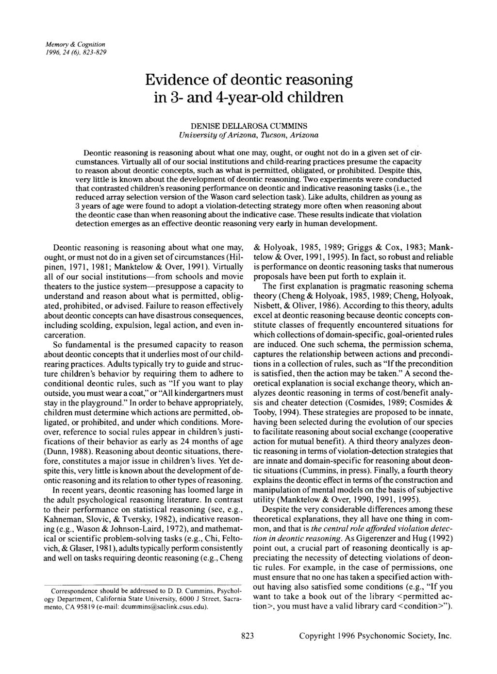 Memory & Cogitio 1996, 24 (6), 823-829 Evidece of deotic reasoig i 3- ad 4-year-old childre DENISE DELL<\ROSA CUMMINS Uiversity ofarizoa, Tucso, Arizoa Deotic reasoig is reasoig about what oe may,