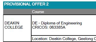The letter of offer looks like this: EXAMPLE LETTER OF OFFER Some students will be going from Foundation to Diploma then to Deakin University to complete a Bachelor Degree.