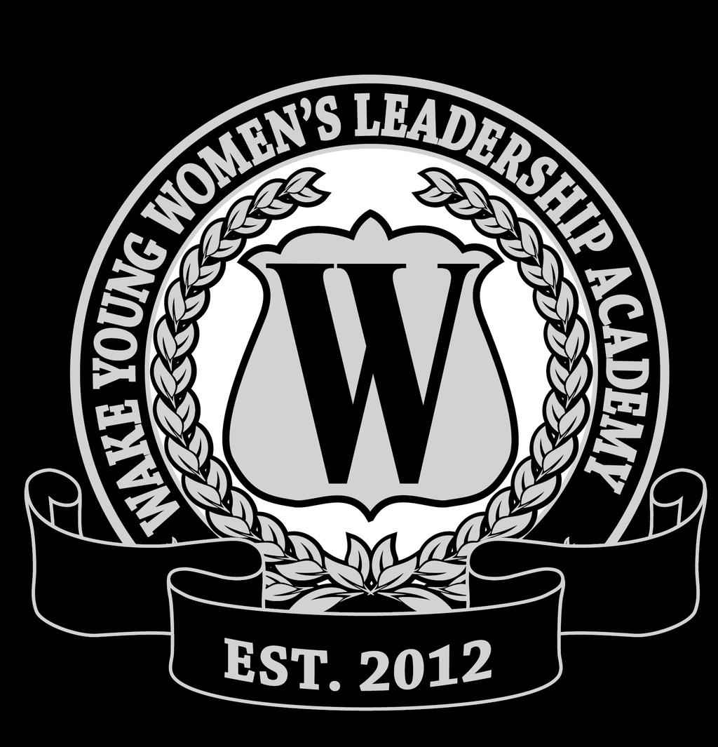 PAGE 8 WAKE YOUNG WOMEN S LEADERSHIP ACADEMY STUDENT CREED I am a Wake Young Women s Leadership Academy Outstanding Woman Leader.