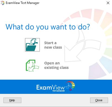 ExamView Test Manager 7 Getting Started Every time you start the ExamView Test Manager software, the program displays the Welcome Screen dialog.