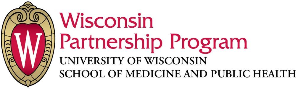 Wisconsin Partnership Program A Decade of Partnership Community Partnerships, Education and Research Improve Health in Wisconsin